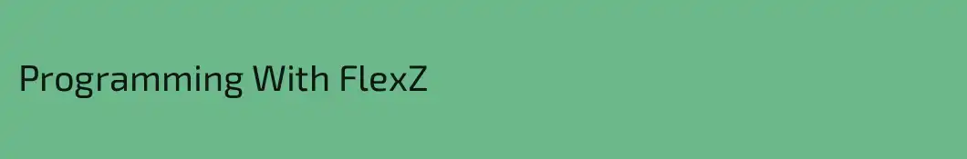 Programming With FlexZ